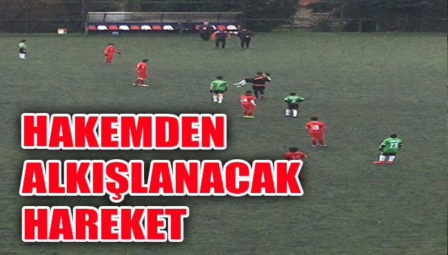 Hakemden alkışlanacak hareket