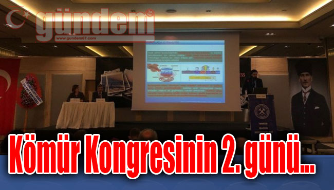 Kömür Kongresinin 2. günü...