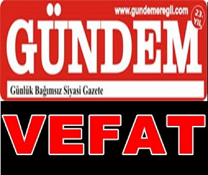 ORMAN BAŞKATİBİ  VEFAT ETTİ