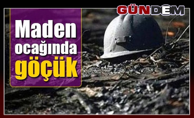 Maden ocağında göçük...