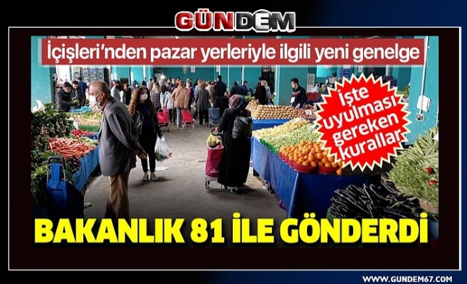 İçişleri'nden 81 ile pazar yerleriyle ilgili yeni genelge...