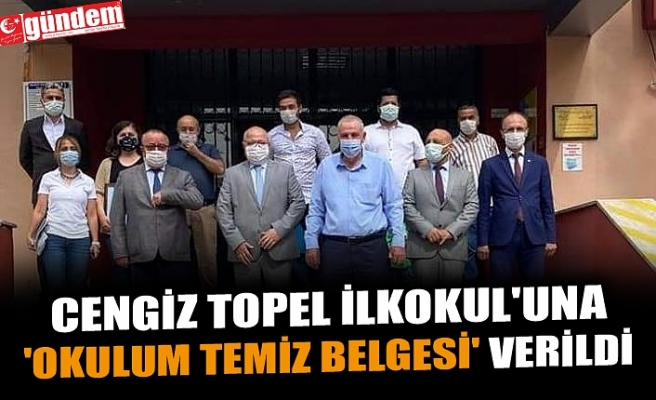 CENGİZ TOPEL İLKOKUL'UNA 'OKULUM TEMİZ BELGESİ' VERİLDİ