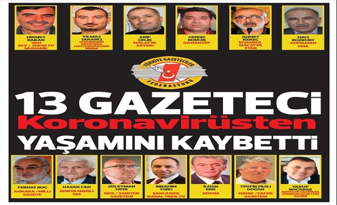 Türkiye’de koronavirüsten 13 gazeteci hayatını kaybetti