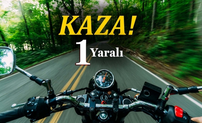 KAZA ! 1 YARALI