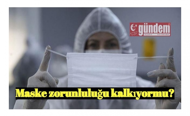 Maske zorunluluğu kalkıyormu?