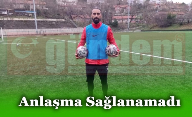 Anlaşma Sağlanamadı