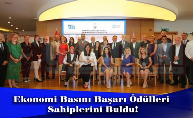 Ekonomi Basını Başarı Ödülleri Sahiplerini Buldu