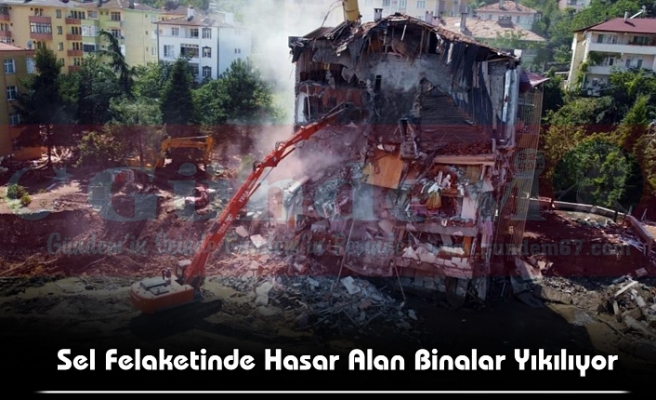 Sel Felaketinde Hasar Alan Binalar Yıkılıyor