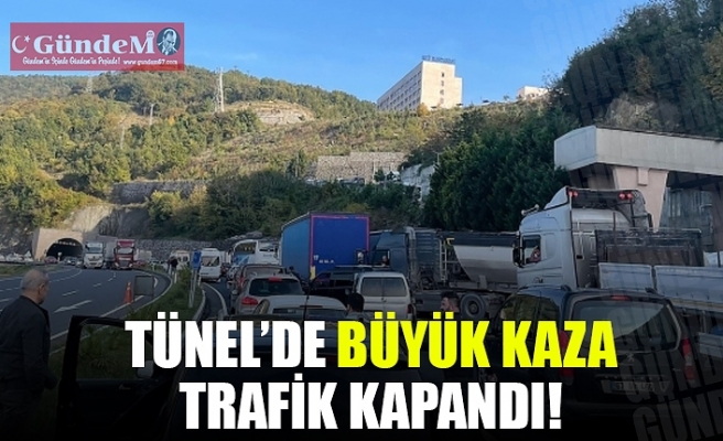 KOZLU'DA BÜYÜK KAZA! TÜNEL TRAFİĞİ KAPANDI!