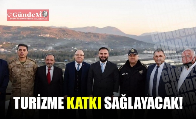 TURİZME KATKI SAĞLAYACAK