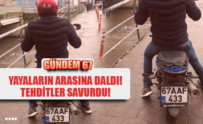 YAYALARIN ARASINA DALDI! TEHDİTLER SAVURDU!