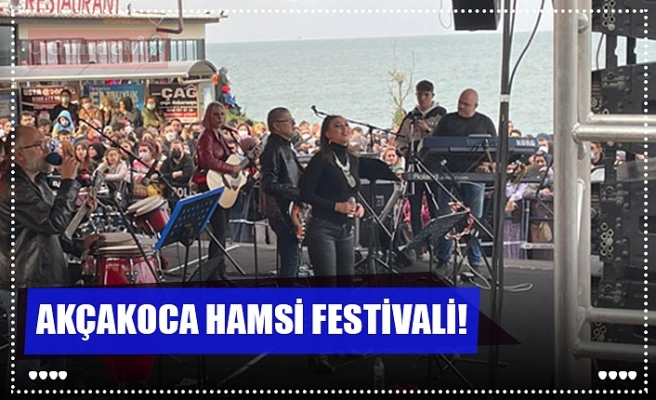 AKÇAKOCA HAMSİ FESTİVALİ!