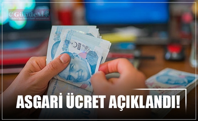 ASGARİ ÜCRET AÇIKLANDI!