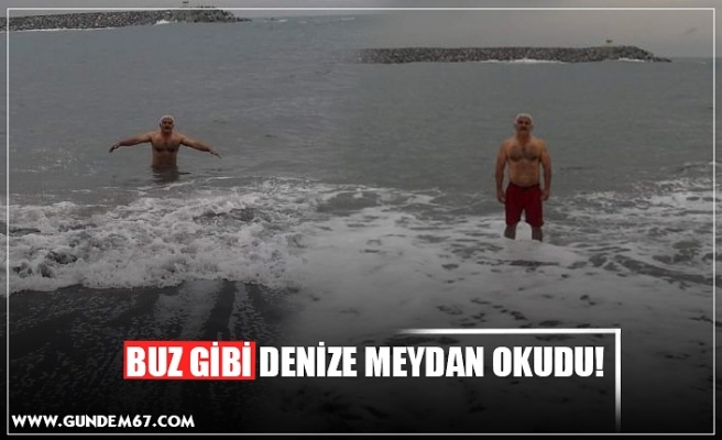 BUZ GİBİ DENİZE MEYDAN OKUDU!