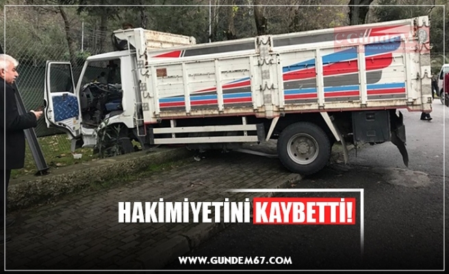 HAKİMİYETİNİ KAYBETTİ!