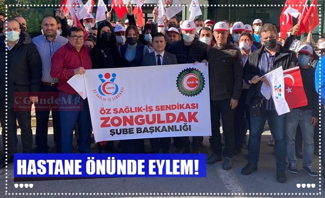 HASTANE ÖNÜNDE EYLEM!