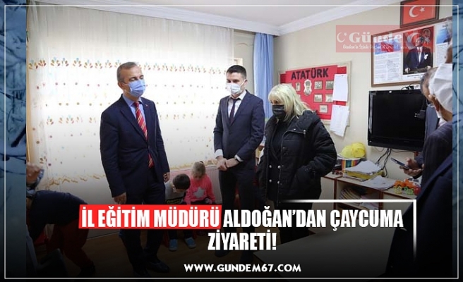 İL EĞİTİM MÜDÜRÜ ALDOĞAN’DAN ÇAYCUMA ZİYARETİ!