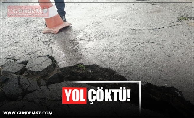 YOL ÇÖKTÜ!