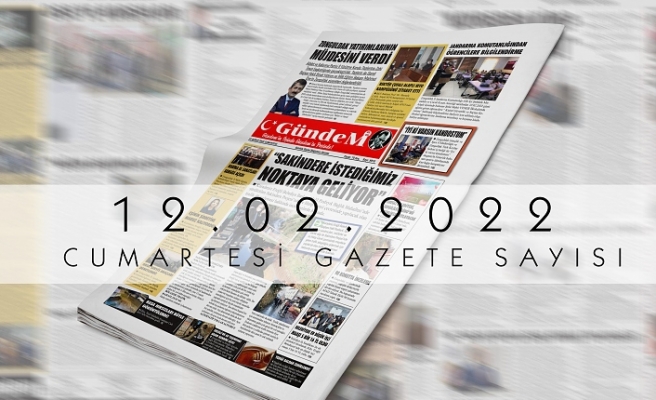 12.02.2022 CUMARTESİ GAZETE SAYISI