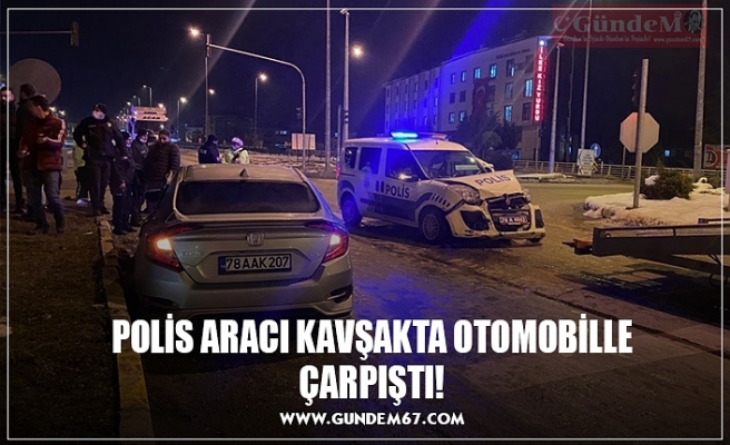 POLİS ARACI KAVŞAKTA OTOMOBİLLE ÇARPIŞTI!