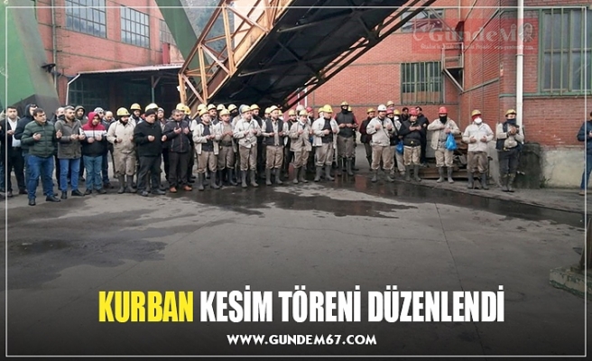 KURBAN KESİM TÖRENİ DÜZENLENDİ