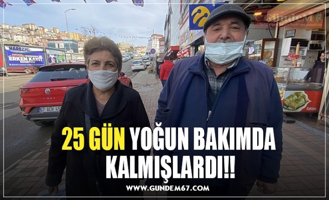 25 GÜN YOĞUN BAKIMDA  KALMIŞLARDI!!