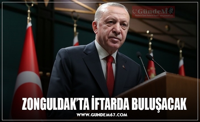 ZONGULDAK’TA İFTARDA BULUŞACAK