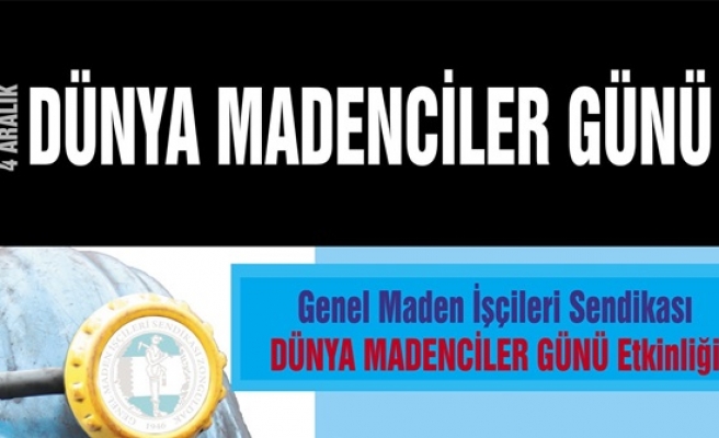 GMİS, Dünya madenciler günü nedeniyle etkinlik düzenleyecek