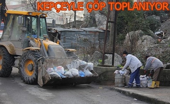 KOZLU&8217;DA KEPÇEYLE ÇÖP TOPLANIYOR