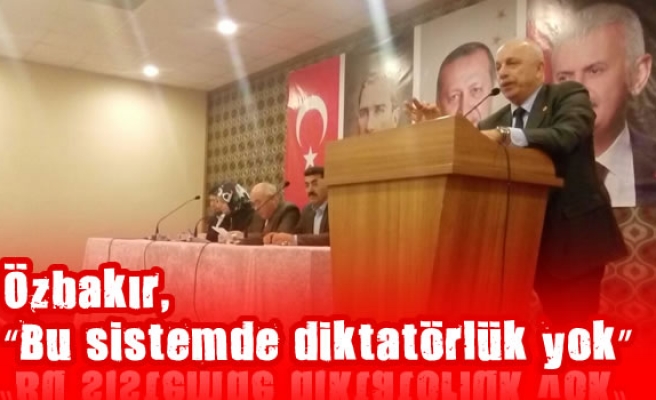 Özbakır, Bu sistemde diktatörlük yok