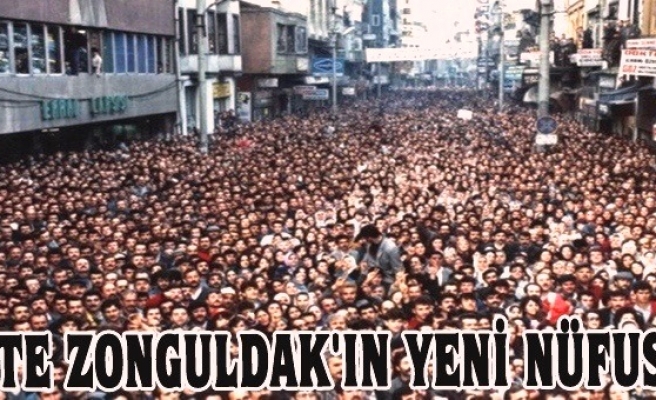 İŞTE ZONGULDAK´IN YENİ NÜFUSU