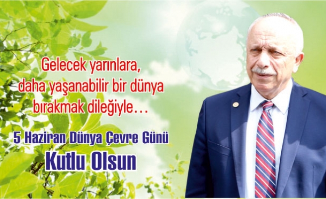 Dünya Çevre Günü Kutlu Olsun