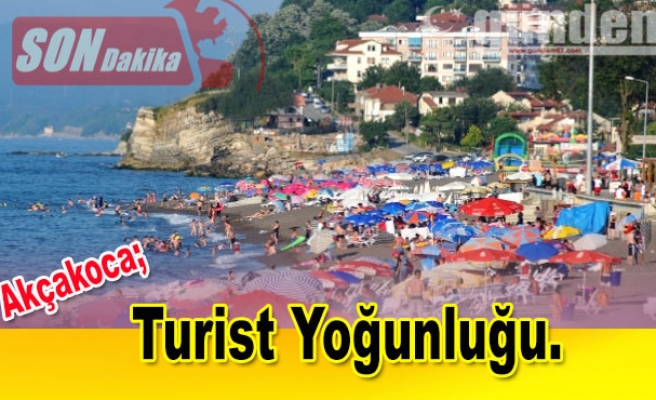 Akçakoca'ya Turist Yoğunluğu.