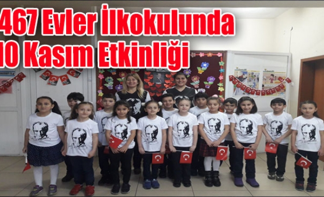 467 Evler İlkokulunda 10 Kasım Etkinliği