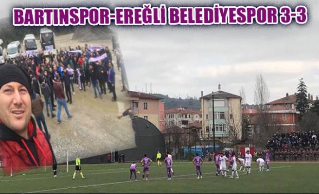 BARTINSPOR-EREĞLİ BELEDİYESPOR 3-3