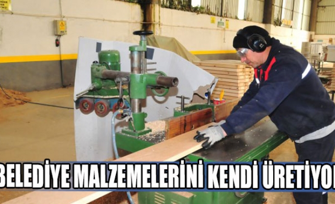 Belediye malzemelerini kendi üretiyor