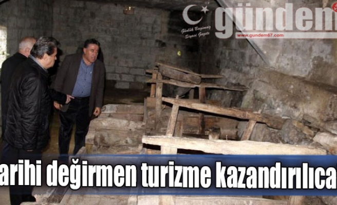 Tarihi değirmen turizme kazandırılıcak