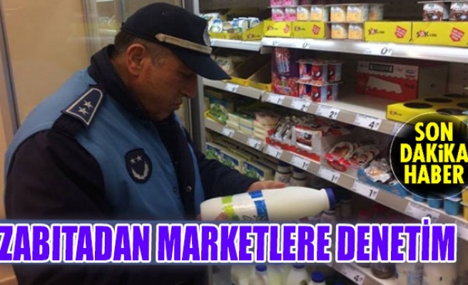 ZABITADAN MARKETLERE DENETİM