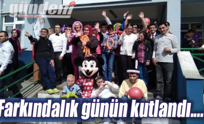 Farkındalık günün kutlandı....