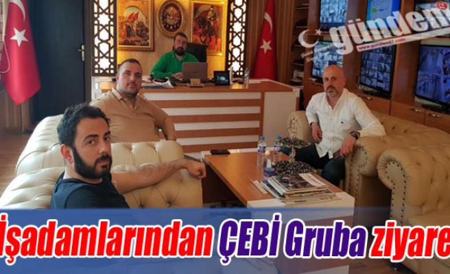 İşadamlarından ÇEBİ Gruba ziyaret