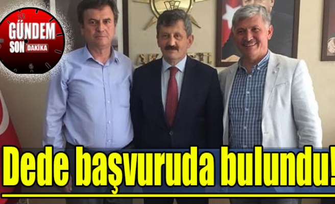 Dede başvuruda bulundu!