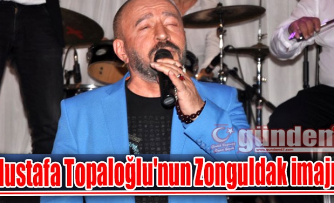 Mustafa Topaloğlu'nun Zonguldak imajı!