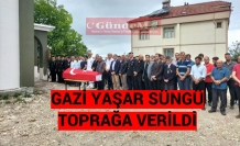 GAZİ YAŞAR SÜNGÜ TOPRAĞA VERİLDİ