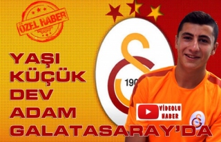 Yaşı küçük dev adam Galatasaray´da