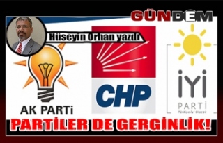 Partiler de gerginlik!