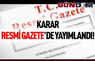 Karar Resmi Gazete'de yayımlandı