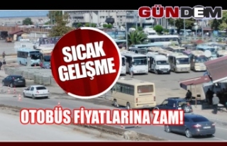 Otobüs fiyatlarına zam!