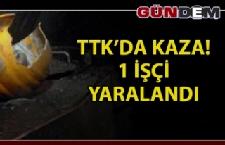 TTK'DA İŞ KAZASI; 1 İŞÇİ YARALANDI