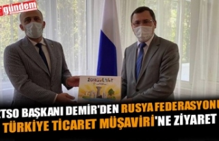 ZTSO BAŞKANI DEMİR'DEN RUSYA FEDERASYONU TÜRKİYE...