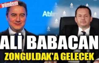 ALİ BABACAN ZONGULDAK'A GELECEK